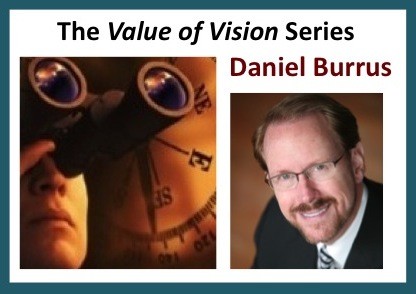 The Value of Vision Series – Daniel Burrus