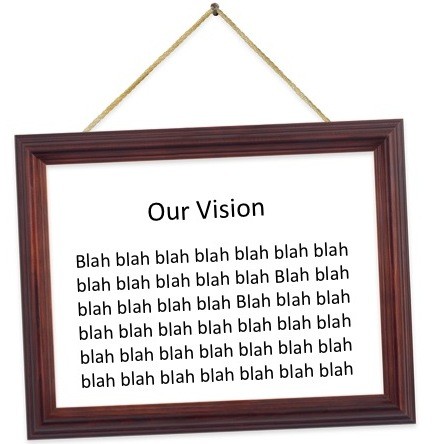 Do You Have a Blah, Blah, Blah Vision or a DRIVING Vision?