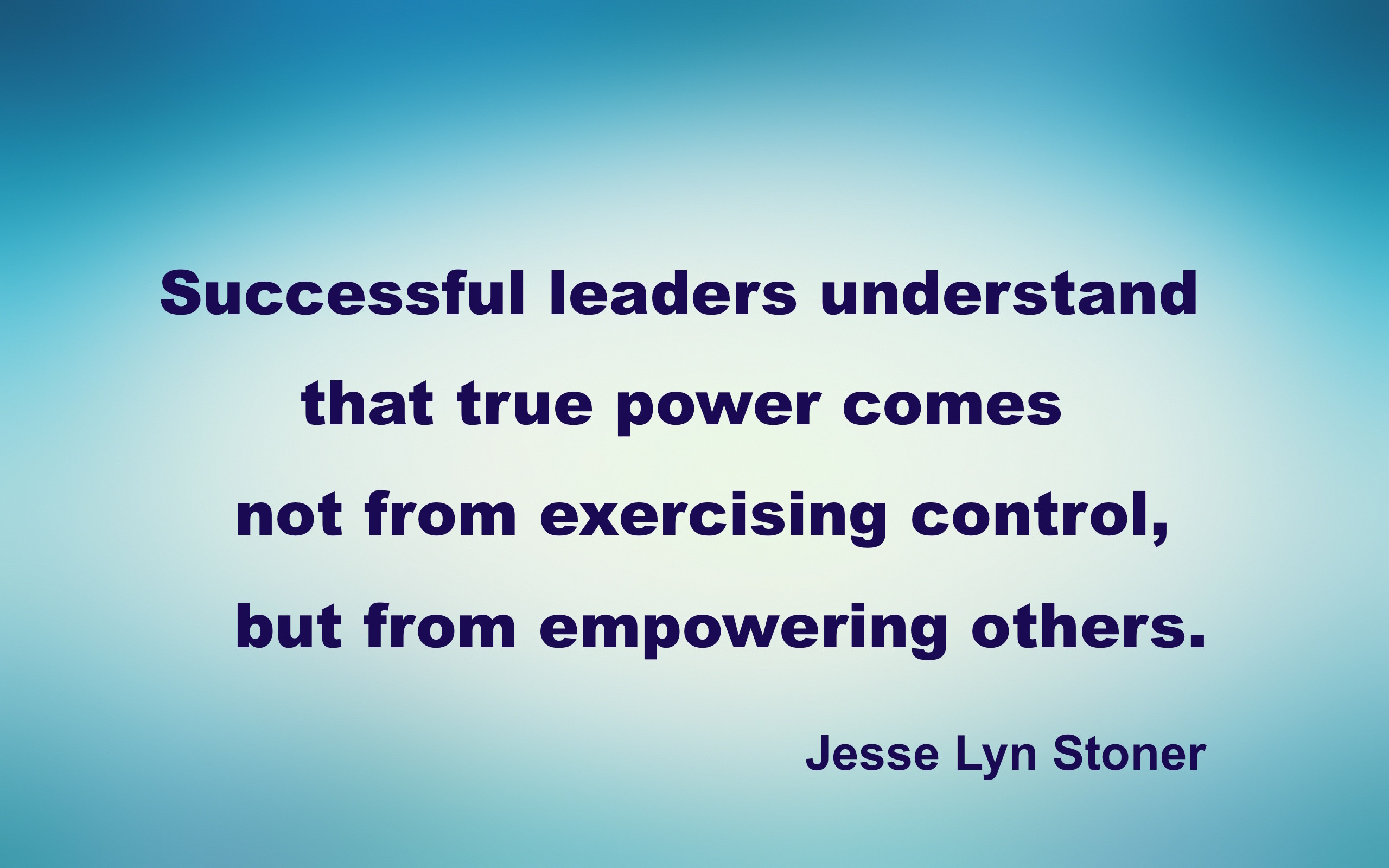 successful leaders understand true power