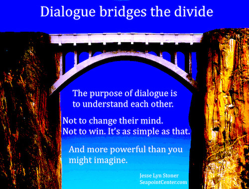 Dialogue Bridges the Divide