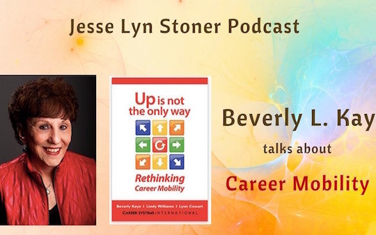 Thinking About Career Change? #Podcast Interview With Beverly Kaye